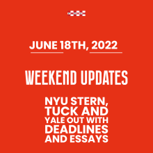 NYU Stern, Yale and Tuck out with Deadlines and Essays