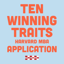10 Winning Traits for Harvard MBA Application