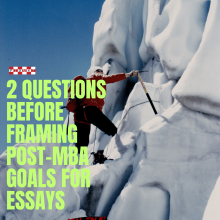 Before framing post-MBA goals for Essays listen to this