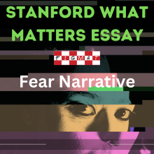 Fear Narrative for the Stanford What Matters Essay