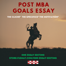 Post-MBA Goals Essay – The Cliche The Specifics and The Motivation