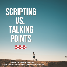 MBA Admission Interview Prep - Scripting vs. Talking Points