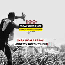 MBA Goals Essay - Modesty Doesn't Help